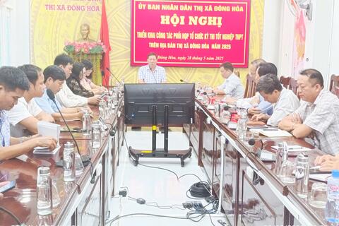 Đông Hòa: Triển khai công tác phối hợp tổ chức kỳ thi tốt nghiệp Trung học phổ thông trên địa bàn thị xã năm 2025